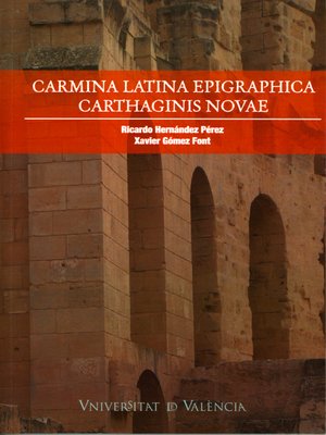 cover image of Carmina latina epigraphica carthaginis novae